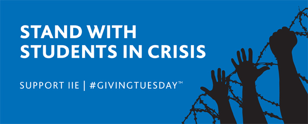Stand with students in crisis by supporting IIE on #GivingTuesday!