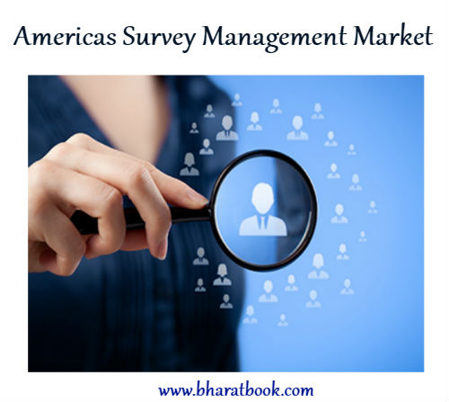 Americas Survey Management Market : Opportunity Analysis and Industry Forecast 2023