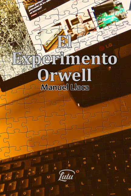 Manuel Llaca presenta su tercer libro titulado El Experimento Orwell
