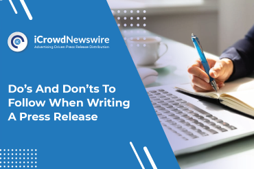 Do’s and Don’ts to Follow When Writing a Press Release
