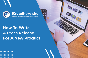 How to Write a Press Release For a New Product