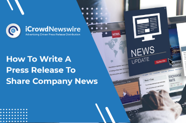 How to Write a Press Release to Share Company News