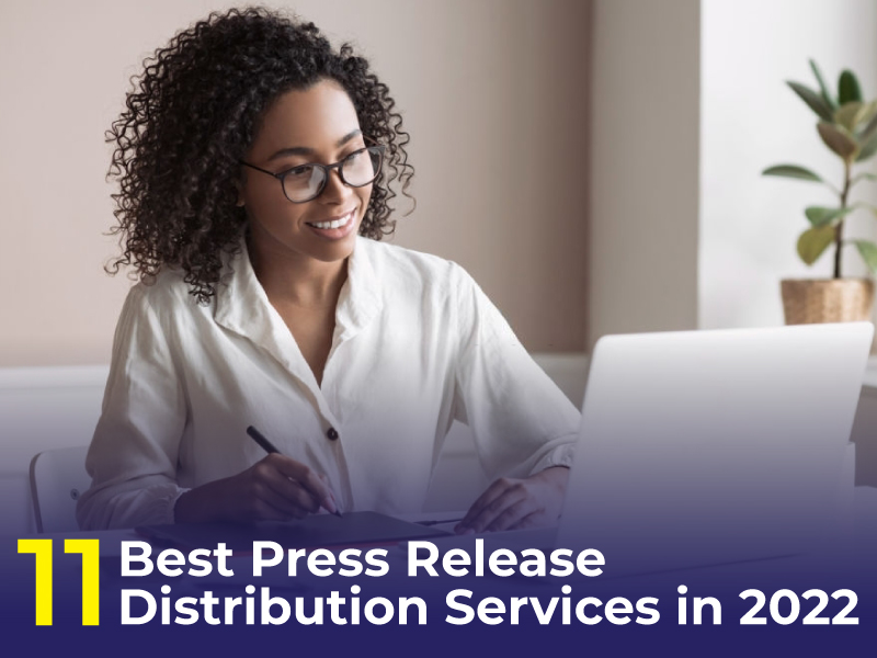 press release distribution services in 2022, best press release distribution services, press release distribution services, press release distribution