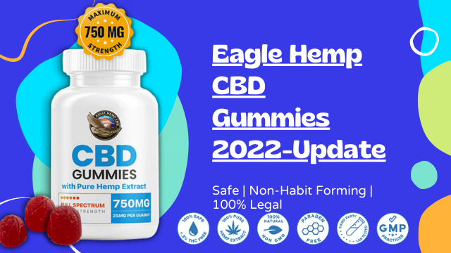 Eagle Hemp CBD Gummies Reviews: (April 2022 Updated) What Customers Need to  Know? My Report! - Business