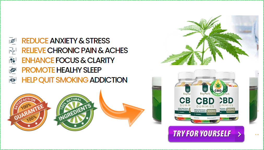 Baypark CBD Gummies Reviews – Shocking News, (Fake OR Not), Side Effects &  Really Work Bay Park CBD? - Business