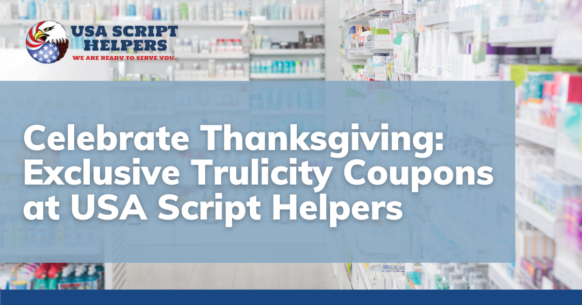 Celebrate Thanksgiving Exclusive Trulicity Coupons at USA Script