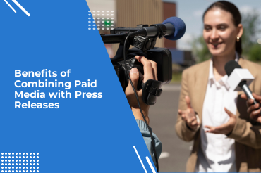 Benefits of Combining Paid Media with Press Releases 50024