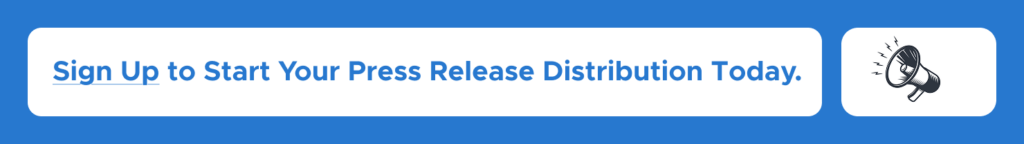 Start Your Press Release Distribution Today.